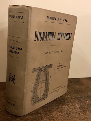 Donato Spataro Manuale di fognatura cittadina 1895 Milano Hoepli
